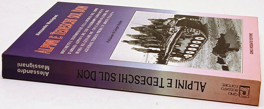 Alpini e Tedeschi sul Don - Alessandro Massignani - Gino Rossato- 1a ed.- ZFS235
