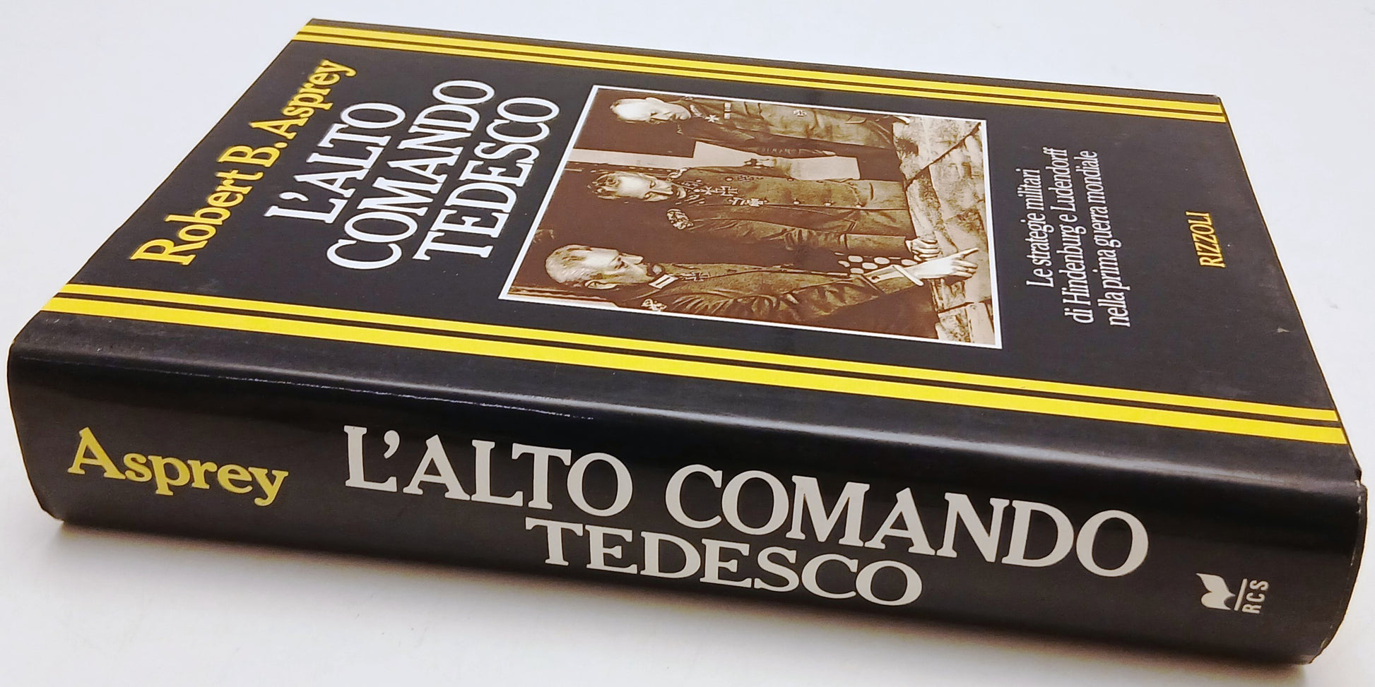 L'alto comando tedesco - Robert B. Asprey - Rizzoli - 1a ed. - ZFS137