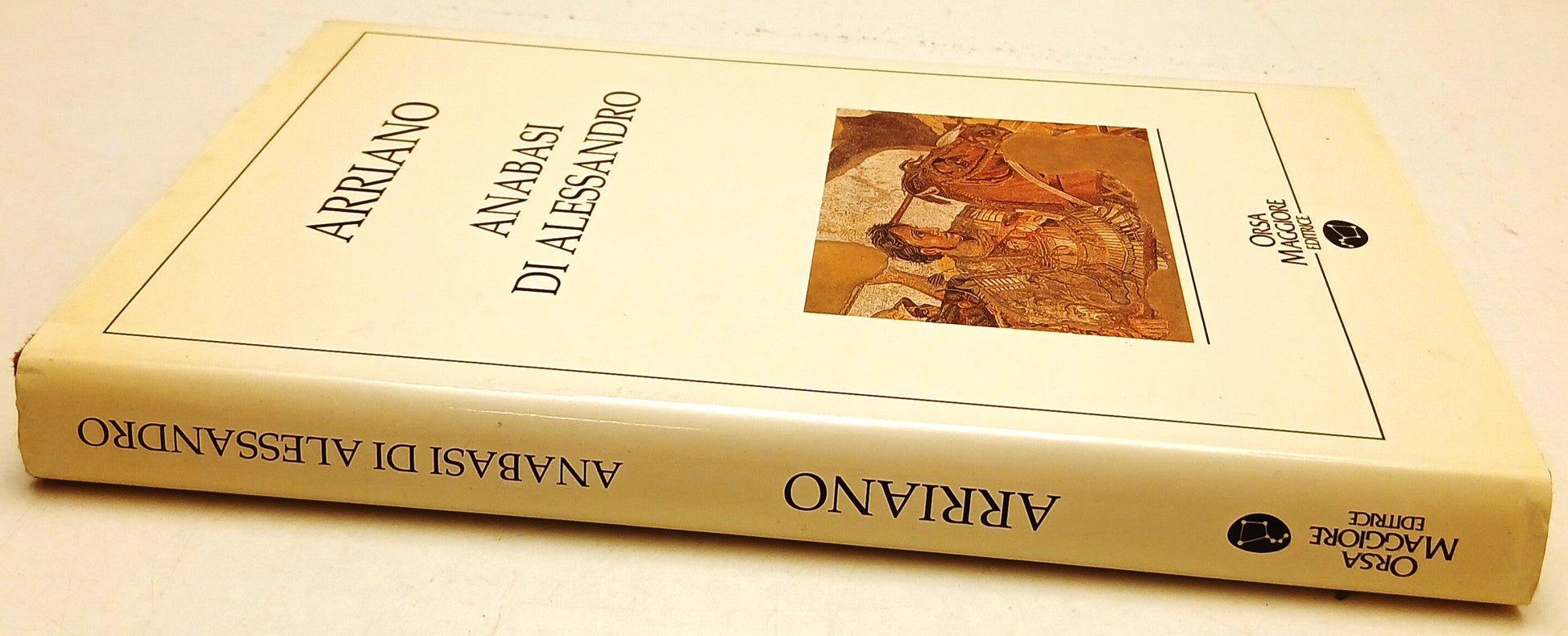 Anabasi di Alessandro - Arriano - I Classici dell'Orsa Maggiore - 1a ed. - XFS