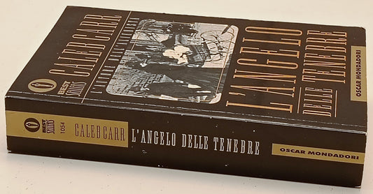 L'angelo delle tenebre - Caleb Carr- Mondadori Oscar Bestsellers- 1a ed.- ZFS288