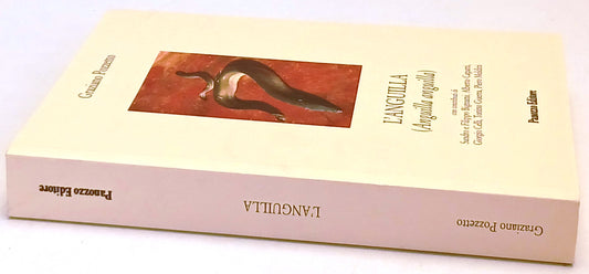 L'Anguilla (Anguilla anguilla) - Graziano Pozzetto - Panozzo - 1a ed. - ZFS158
