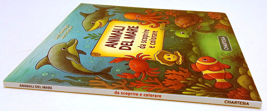 Animali del mare da scoprire e colorare- Chartesia Scopri colora- 1a ed.- XFS218