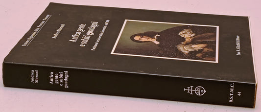 Antica gente e subito guadagni - Andrea Moroni - Olschki - 1a ed. - ZFS278