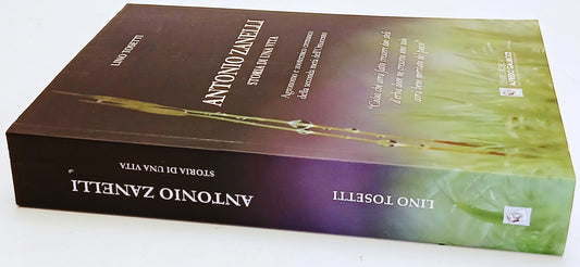 Antonio Zanelli Storia di una vita - Lino Tosetti - Alfredo Galmozzi - ZFS252