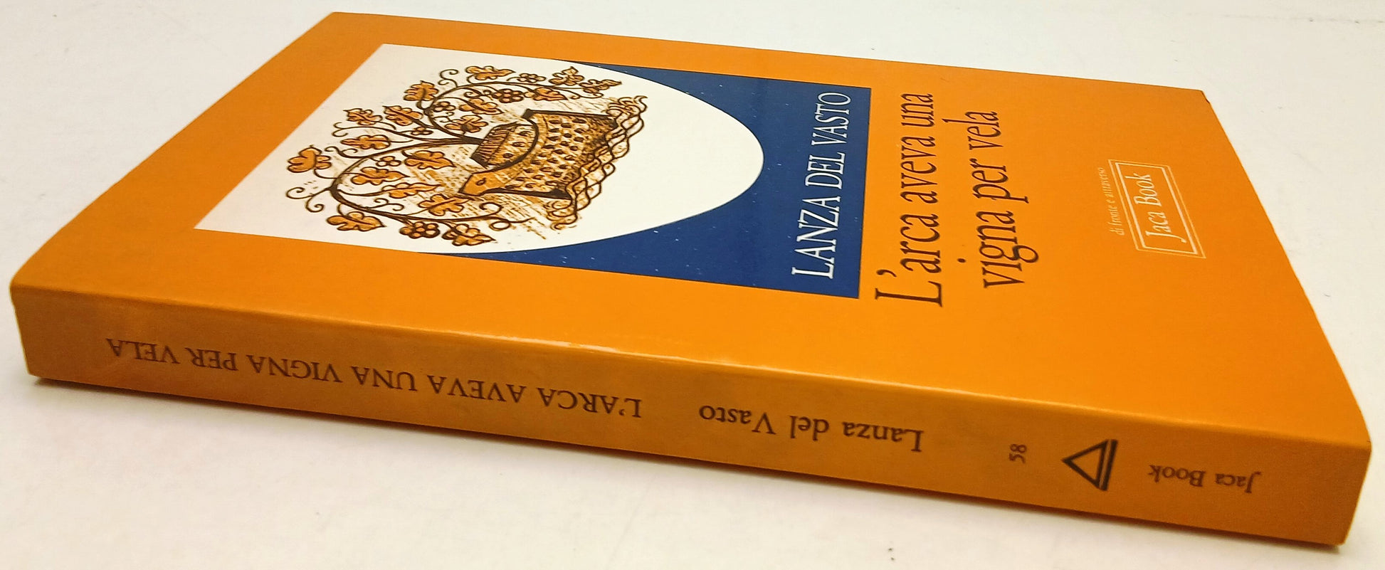 L'arca aveva una vigna per vela - Lanza Del Vasto - Jaca Book - 1a ed. - XFS