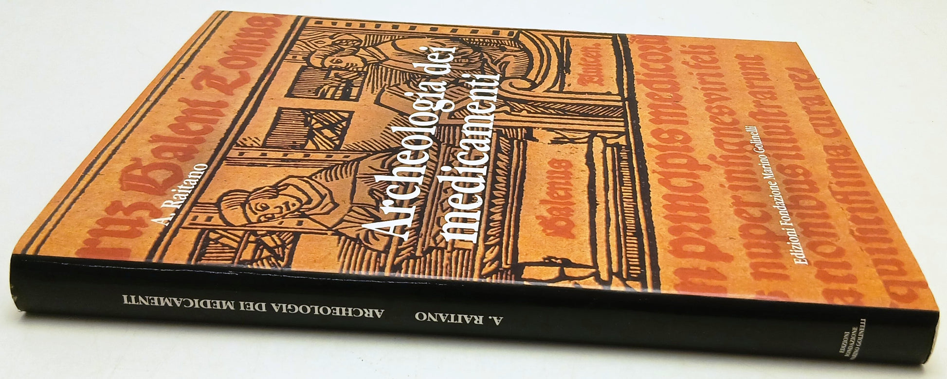 Archeologia dei medicamenti- Raitano- Fondazione Marino Golinelli- 1a ed.-YFS143