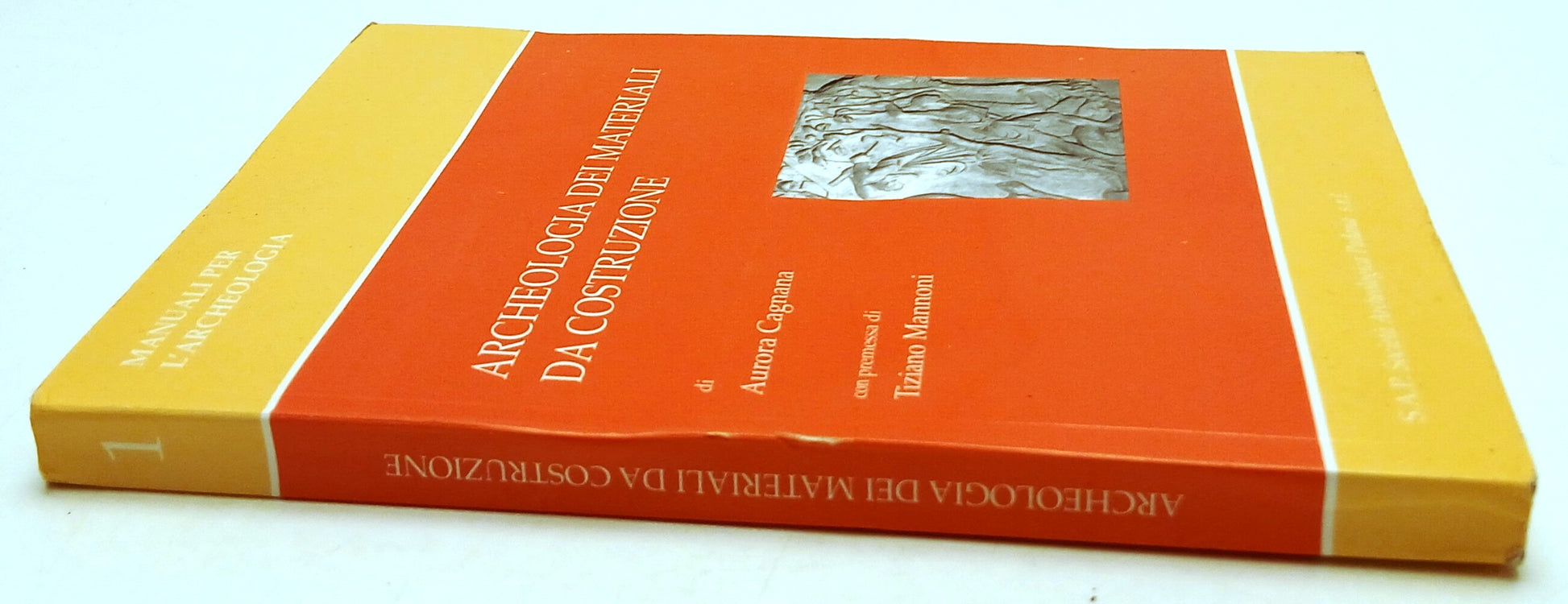 Archeologia dei materiali da costruzione- Aurora Cagnana- S.A.P.- 1a ed.- ZFS259