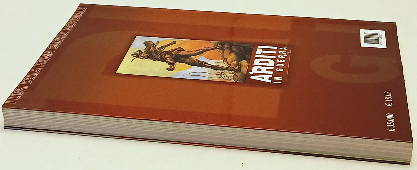 Arditi in Guerra Memorie di guerra - Tenente Anonimo - Nordpress- 1a ed.- ZFS237
