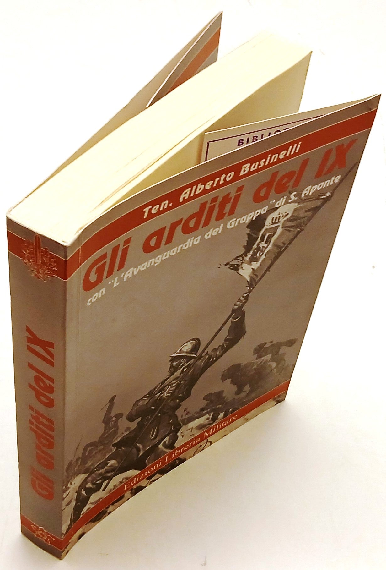 Gli arditi del IX - Ten. Alberto Businelli - Libreria Militare - 1a ed.- ZFS204