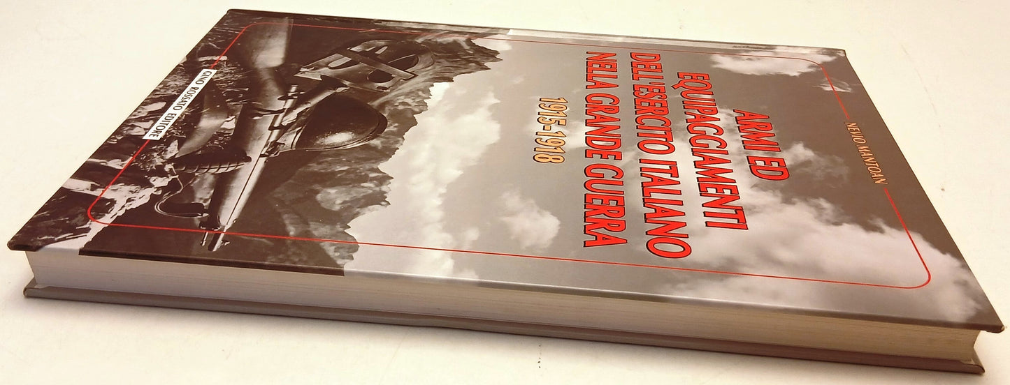Armi ed equipaggiamenti dell'esercito italiano Grande Guerra - Mantoan - YFS647