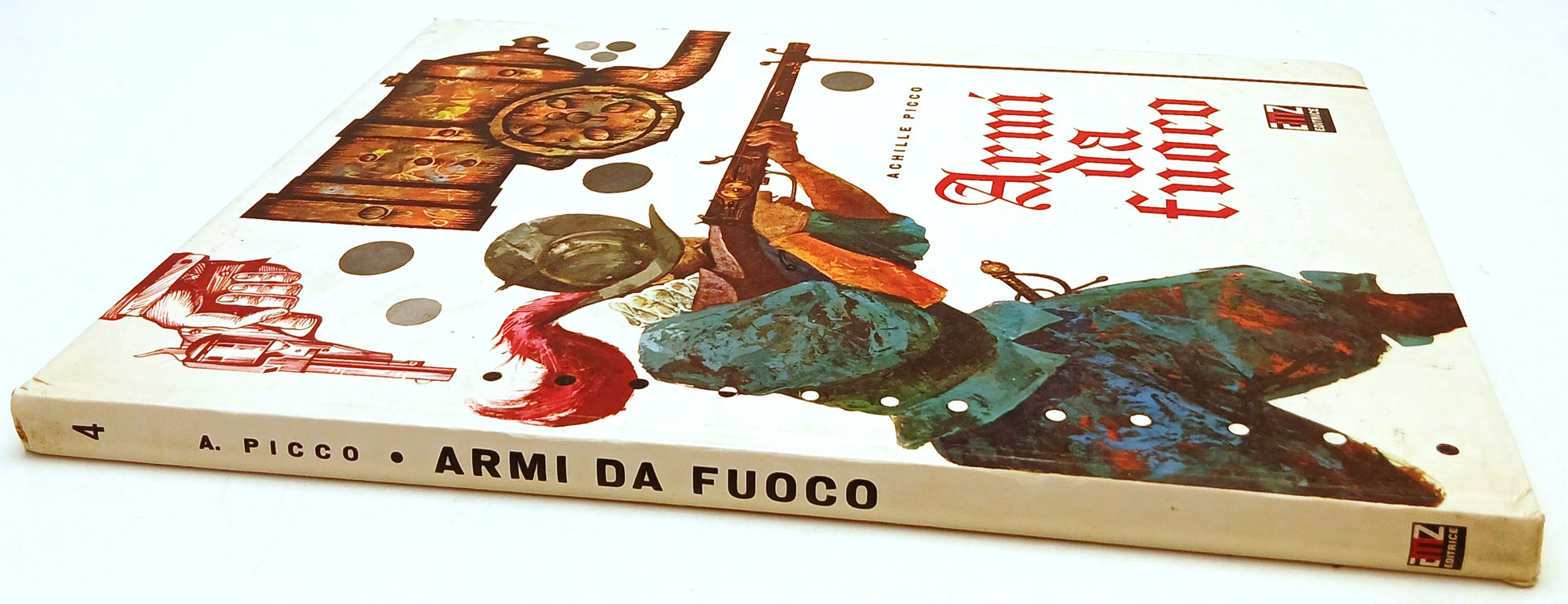 Armi da fuoco - Achille Piccolo - AMZ Collana Uomini e armi - 1a ed. - XFS217