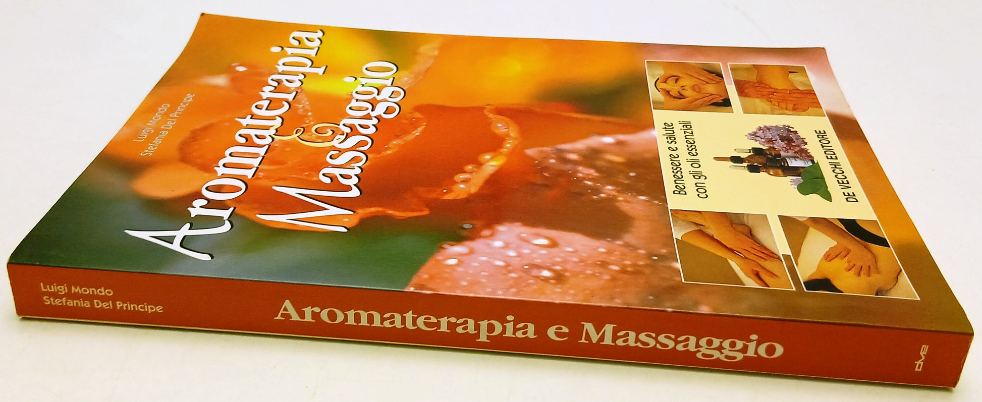 Aromaterapia e massaggio - Mondo Del Principe - De Vecchi - 1a ed. - ZFS128