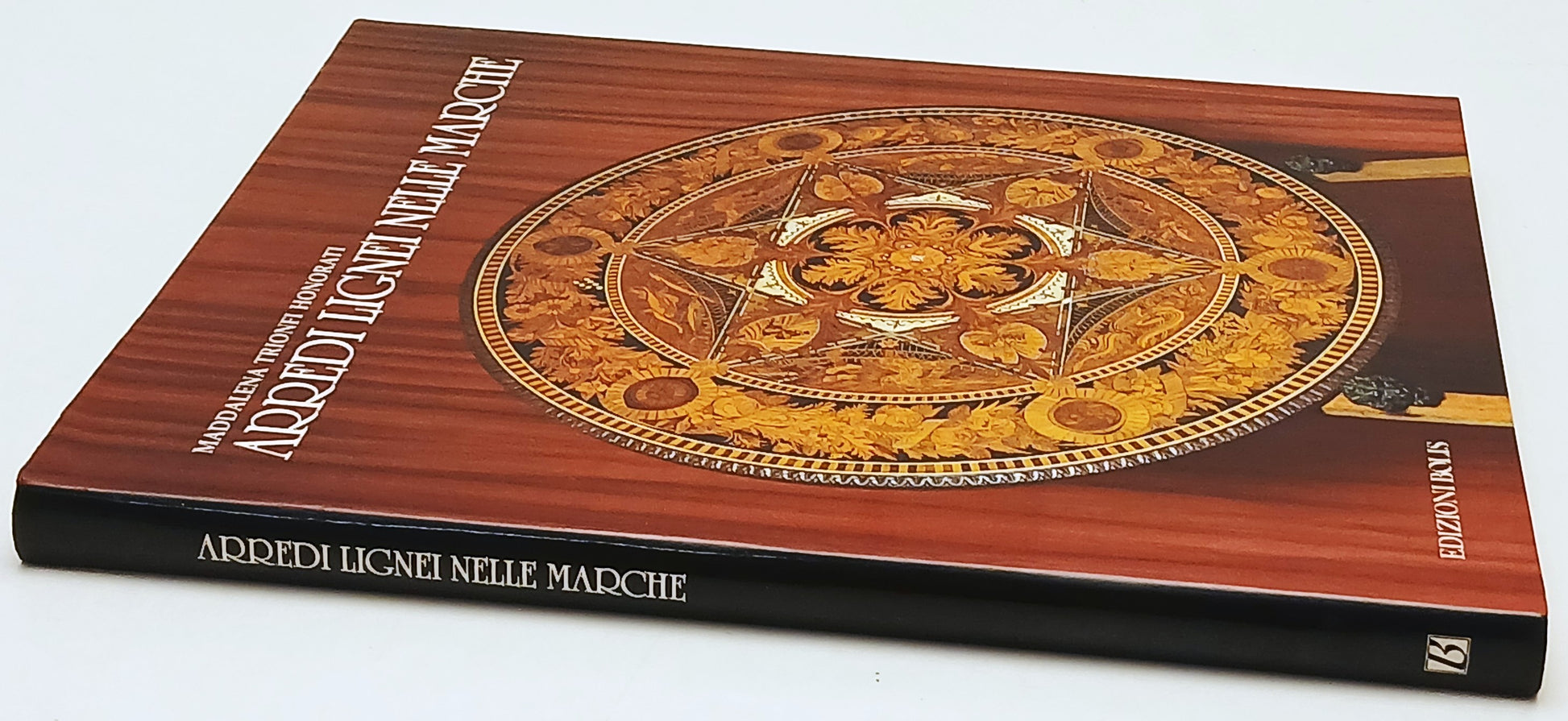 Arredi lignei nelle Marche - Maddalena Trionfi Honorati - Bolis - 1a ed.- YFS434