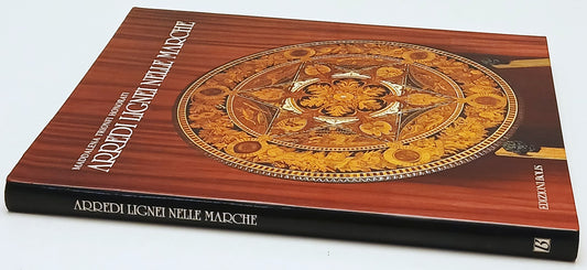 Arredi lignei nelle Marche - Maddalena Trionfi Honorati - Bolis - 1a ed.- YFS434