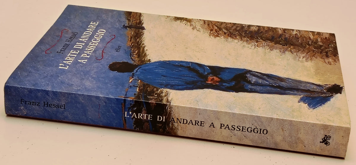 L'arte di andare a passeggio - Franz Hessel - Elliot Raggi - 1a ed. - ZFS287