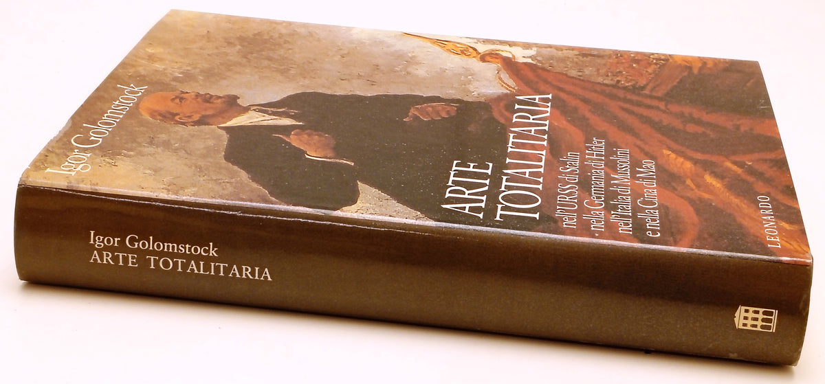 Arte totalitaria Stalin Mussolini Hitler Mao - Igor Golomstock- Leonardo- YFS658