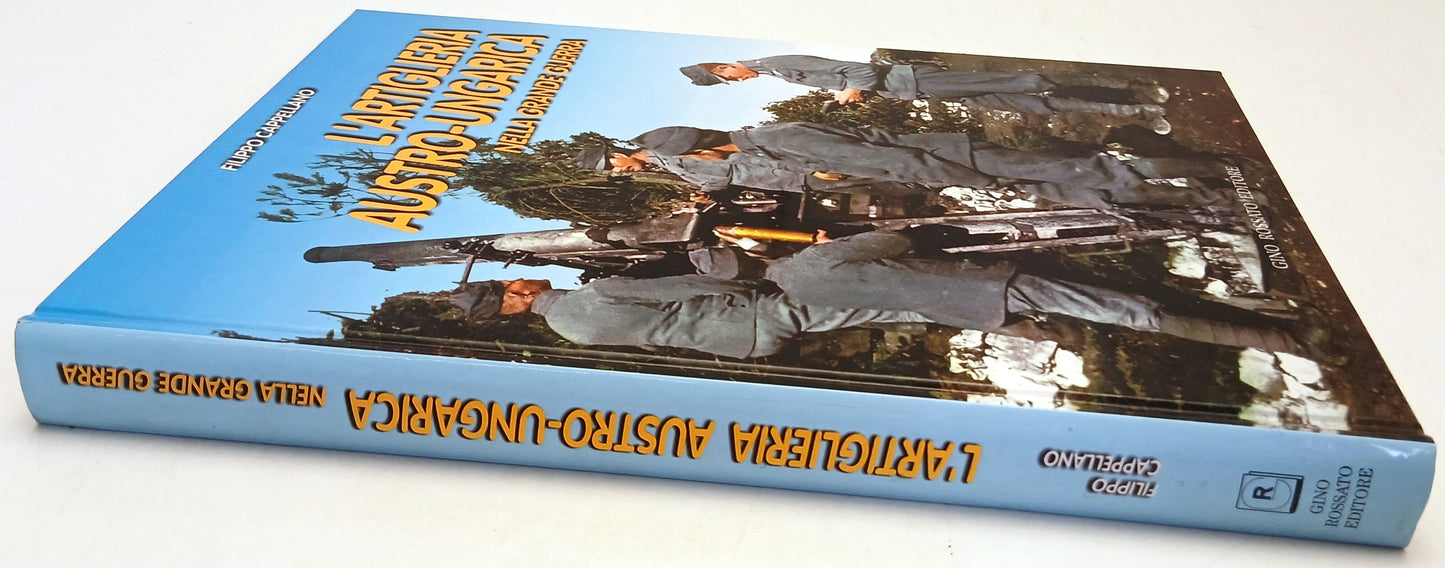 L'artiglieria austro-ungarica Grande Guerra - Cappellano - Gino Rossato - YFS725