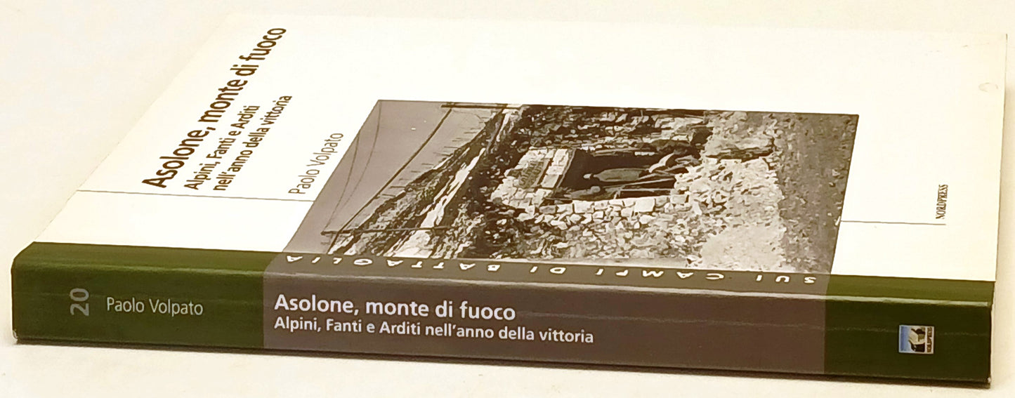 Asolone monte di fuoco Alpini Fanti Arditi- Paolo Volpato- Nordpress- 1a- ZFS248