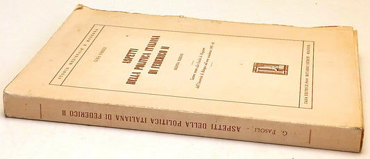 Aspetti della Politica Italiana di Federico II - Gino Fasoli - Patron - ZFS145