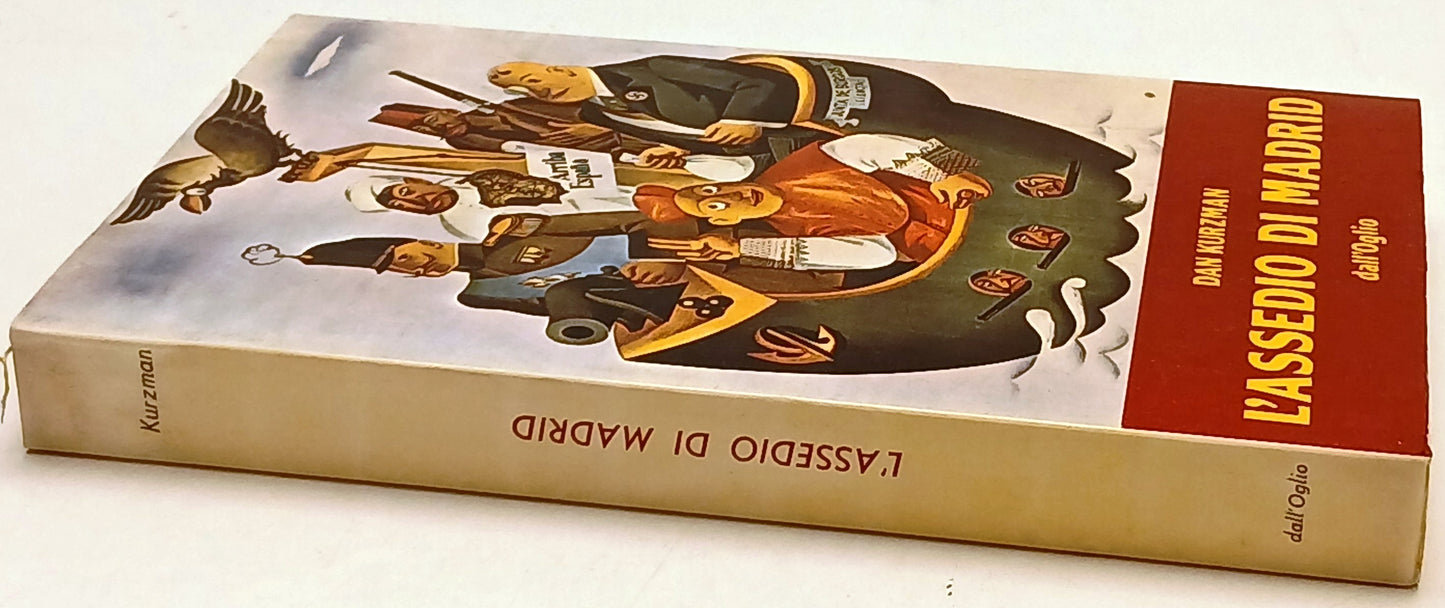 L'assedio di Madrid - Dan Kurzman - Dall'Oglio - 1a ed. - ZFS237