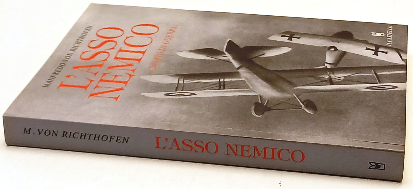 L'asso nemico Diario Guerra- Manfredo Von Richthofen- Il Castello- 1a ed.-ZFS234