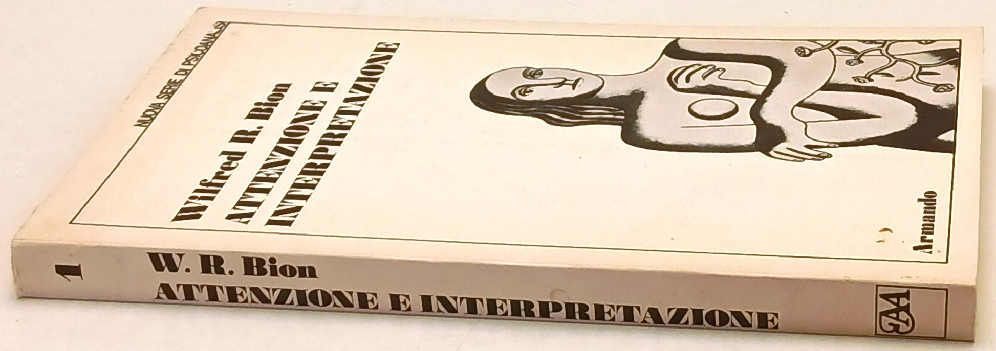 Attenzione e interpretazione- Wilfred Bion- Armando Psicoanalisi- 1a ed.- ZFS239