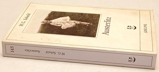 Austerlitz - W.G. Sebald - Adelphi Fabula 143 - 1a ed. - XFS