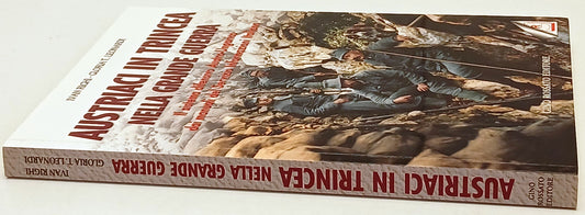 Austriaci in trincea grande guerra- Righi Leonardi- Rossati- 1a ed. 2006- ZFS227