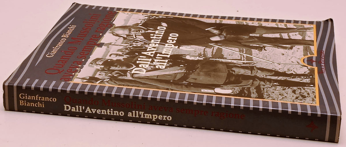 Quando Mussolini aveva sempre ragione- Gianfranco Bianchi- Vita Pensiero- ZFS303