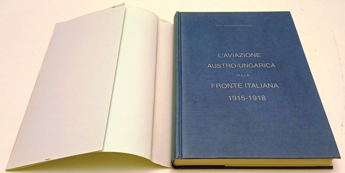 L'Aviazione Austro-Ungarica Fronte Italiana 1915-1918- Cavigioli- Reprint- XFS49