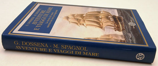 Avventure e viaggi di mare - Dossena Spagnol - Salani - 1a ed. - ZFS164