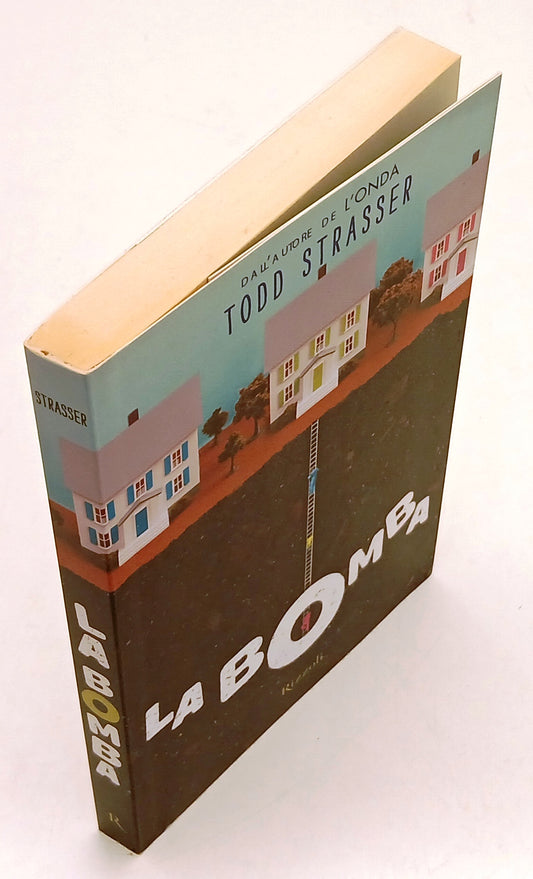 LN- LA BOMBA - TODD STRASSER - RIZZOLI -- 1a ED. - 2014 - B - YFS388