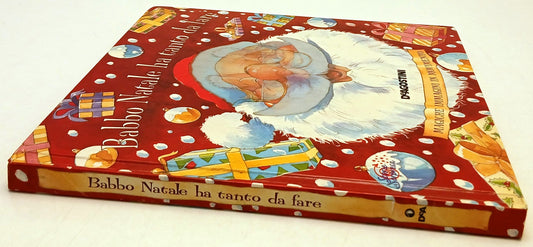 Babbo Natale ha tanto da fare - DeAgostini - illustrato per bambini - XFS217
