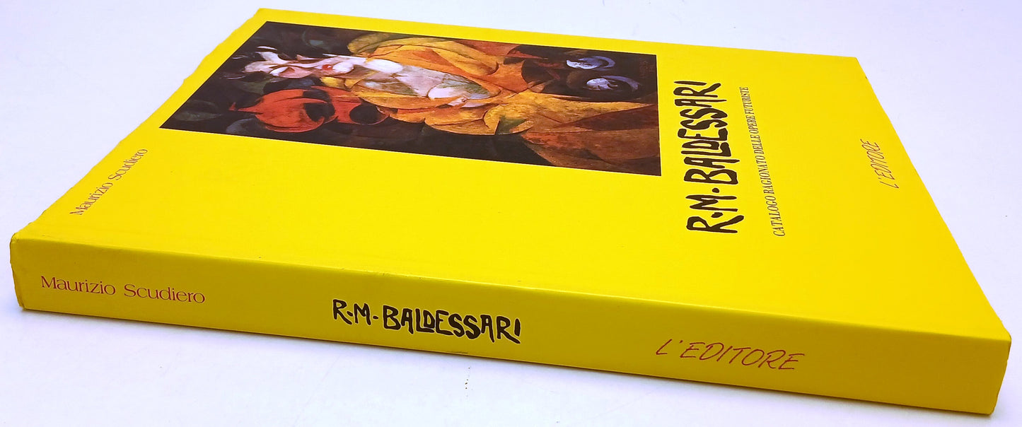 R.M. Baldessari Catalogo ragionato Opere Futuriste - Scudiero- L'Editore- YFS648