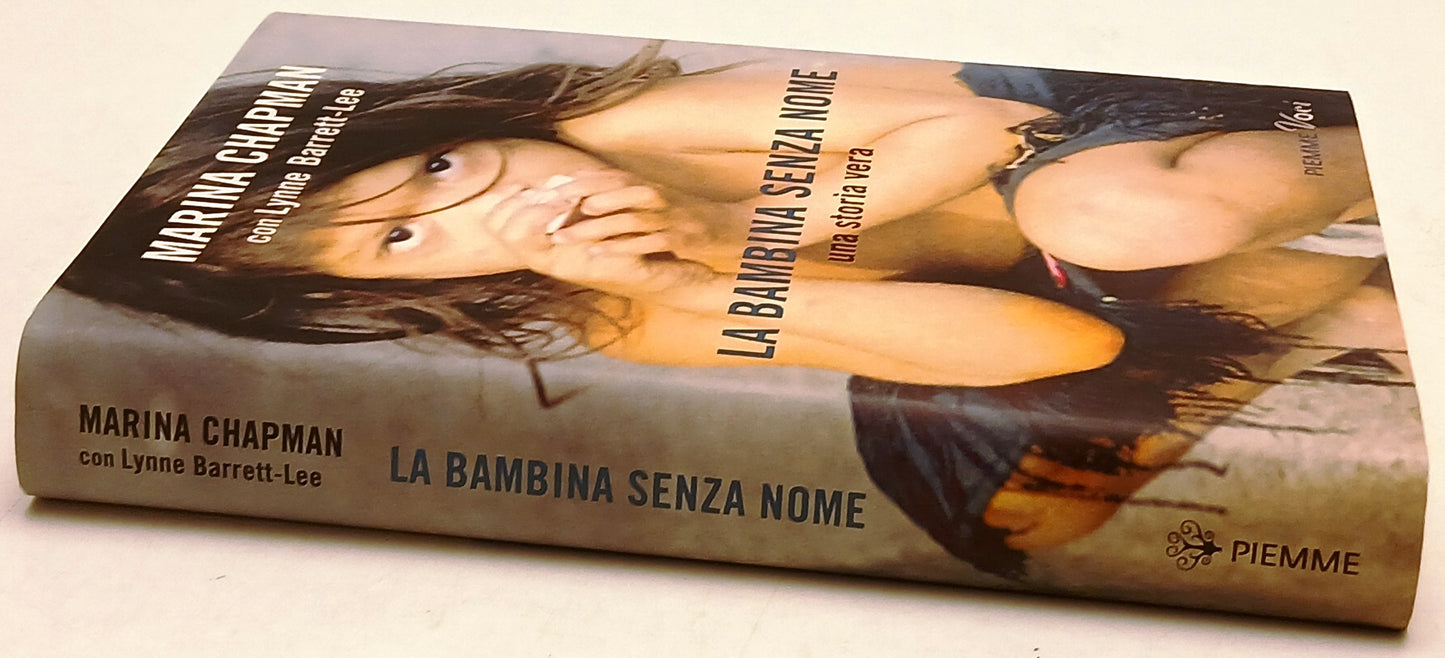 La bambina senza nome - Marina Chapman - Piemme Voci - 1a ed. - ZFS240