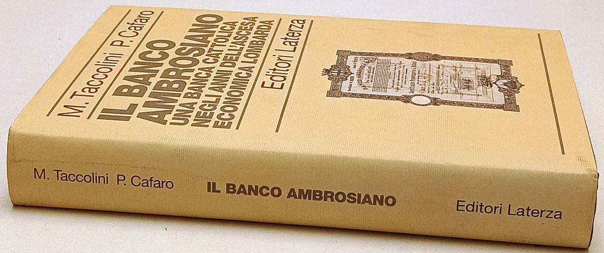 Il Banco Ambrosiano Banca cattolica - Taccolini Cafaro - Laterza- 1a ed.- ZFS306