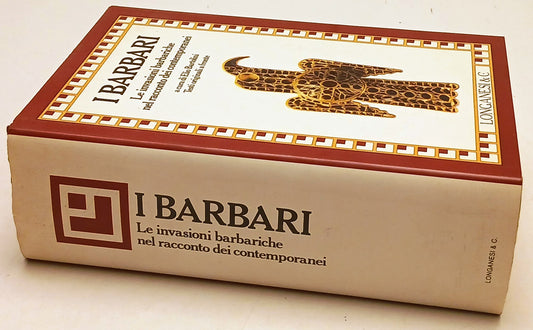 I Barbari Invasioni barbariche - Elio Bartolini - Longanesi I Marmi - ZFS48