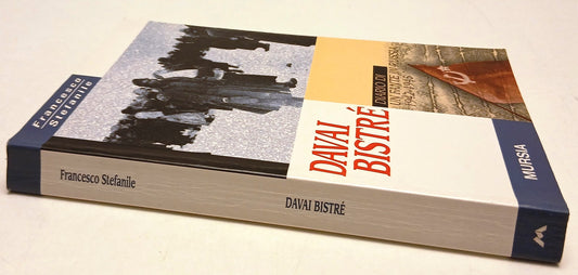 Davai Bistre' Diario fante Russia - Francesco Stefanile - Mursia- 1a ed.- ZFS197