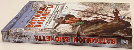 Battaglion Baionetta - Dario Fontana Giuseppe Magrin - Nordpress- 1a ed.- ZFS217