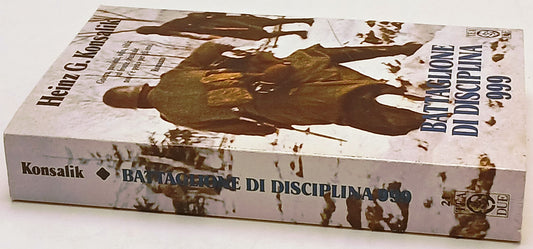 Battaglione di disciplina 999 - Heinz G. Konsalik - Tea Teadue - ZFS222