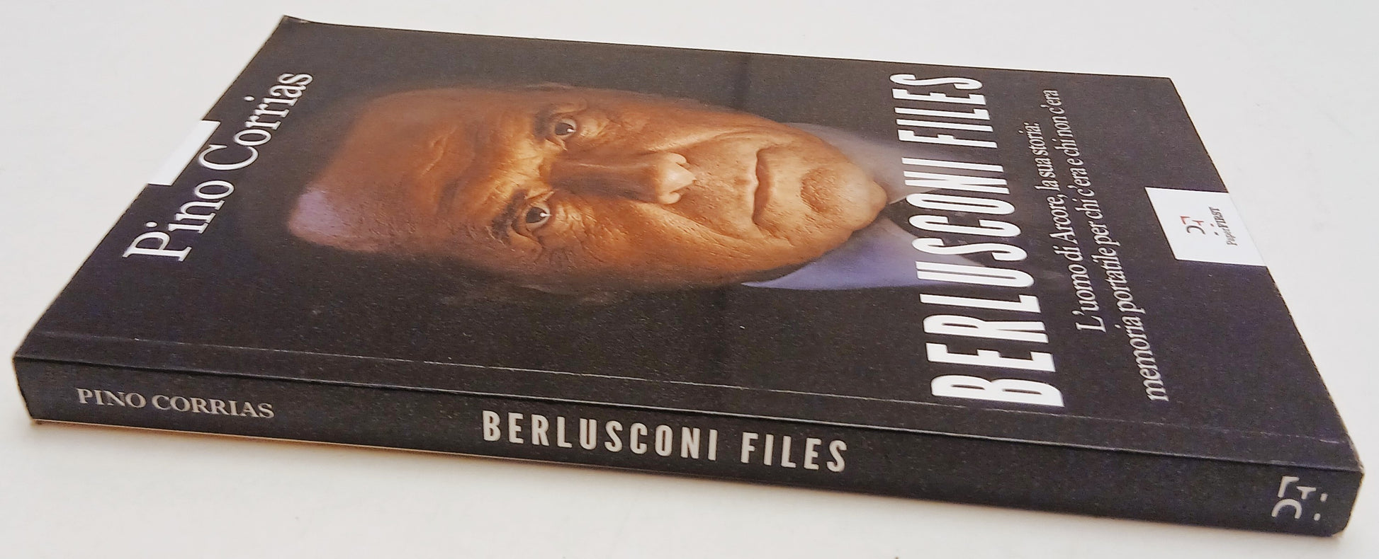 Berlusconi Files L'uomo di Arcore- Pino Corrias- SEIF Paper First- 1a ed.-ZFS276