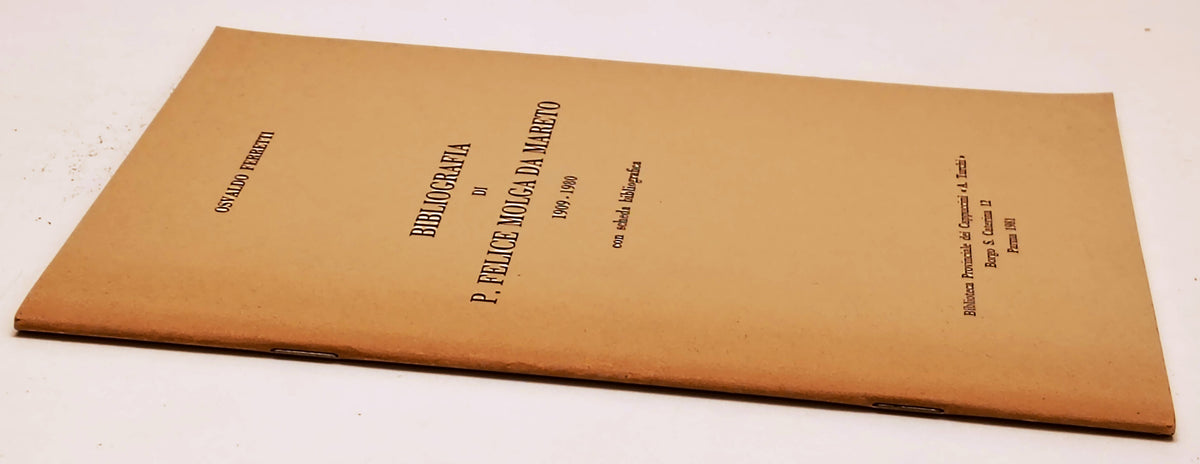 Bibliografia di P. Felice Molga da Mareto - Osvaldo Ferretti - Parma - ZFS298