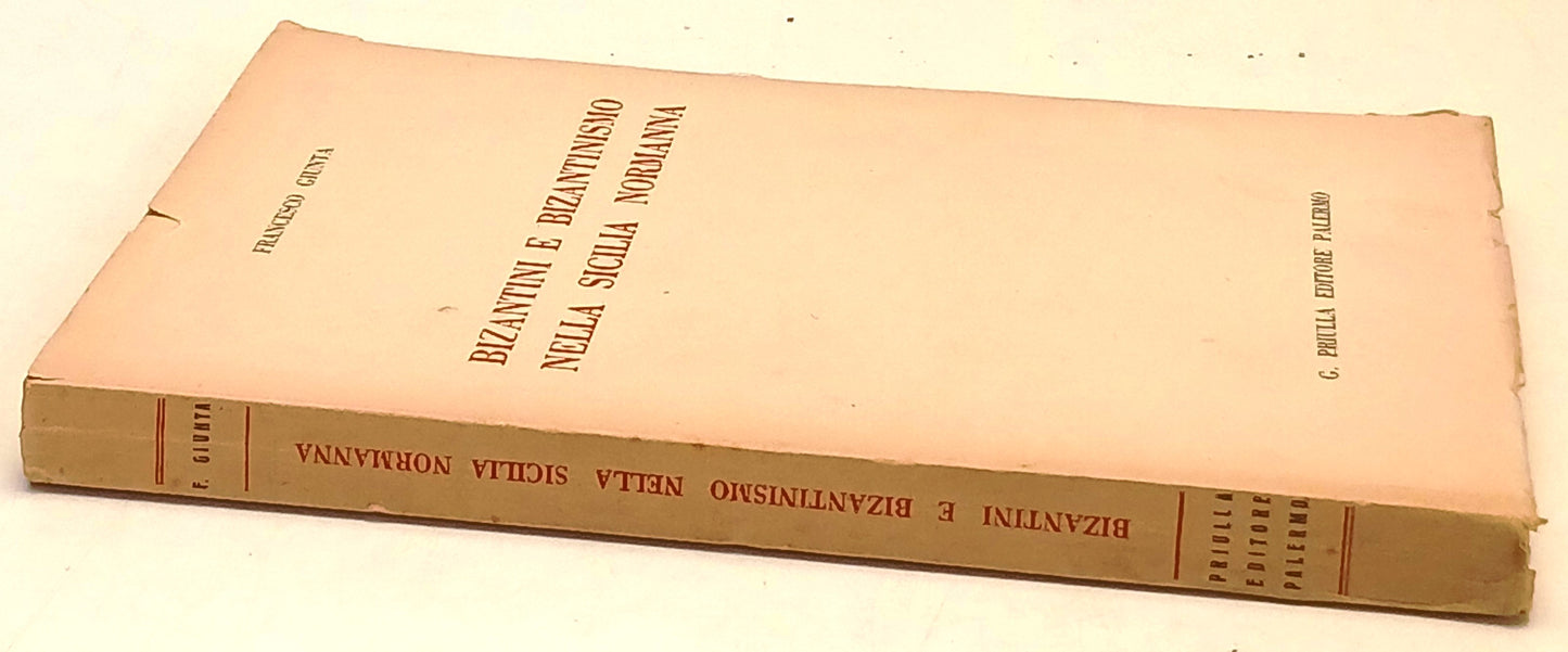Bizantini e Bizantinismo nella Sicilia Normanna- Giunta- Priulla- 1a ed.- ZFS147
