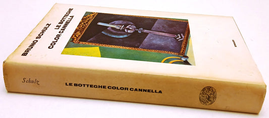 Le botteghe color cannella - Bruno Schulz - Einaudi - 1a ed. - XFS