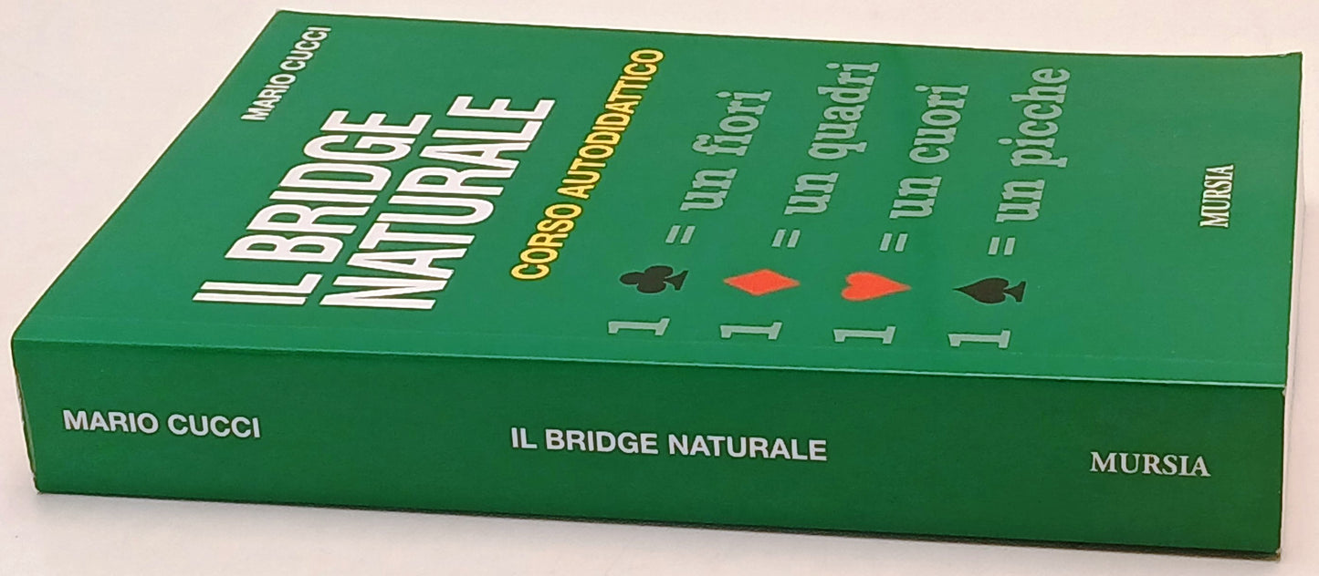 Il bridge naturale Corso autodidattico - Mario Cucci - Mursia I Giochi - ZFS242