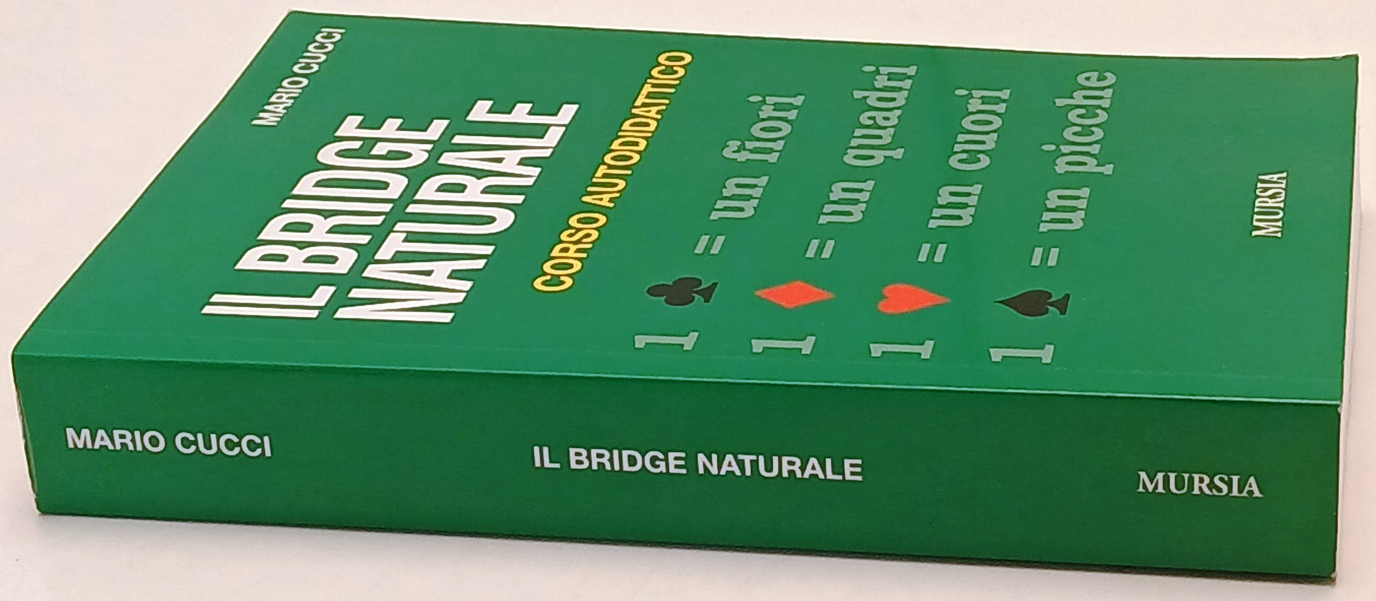 Il bridge naturale Corso autodidattico - Mario Cucci - Mursia I Giochi - ZFS242