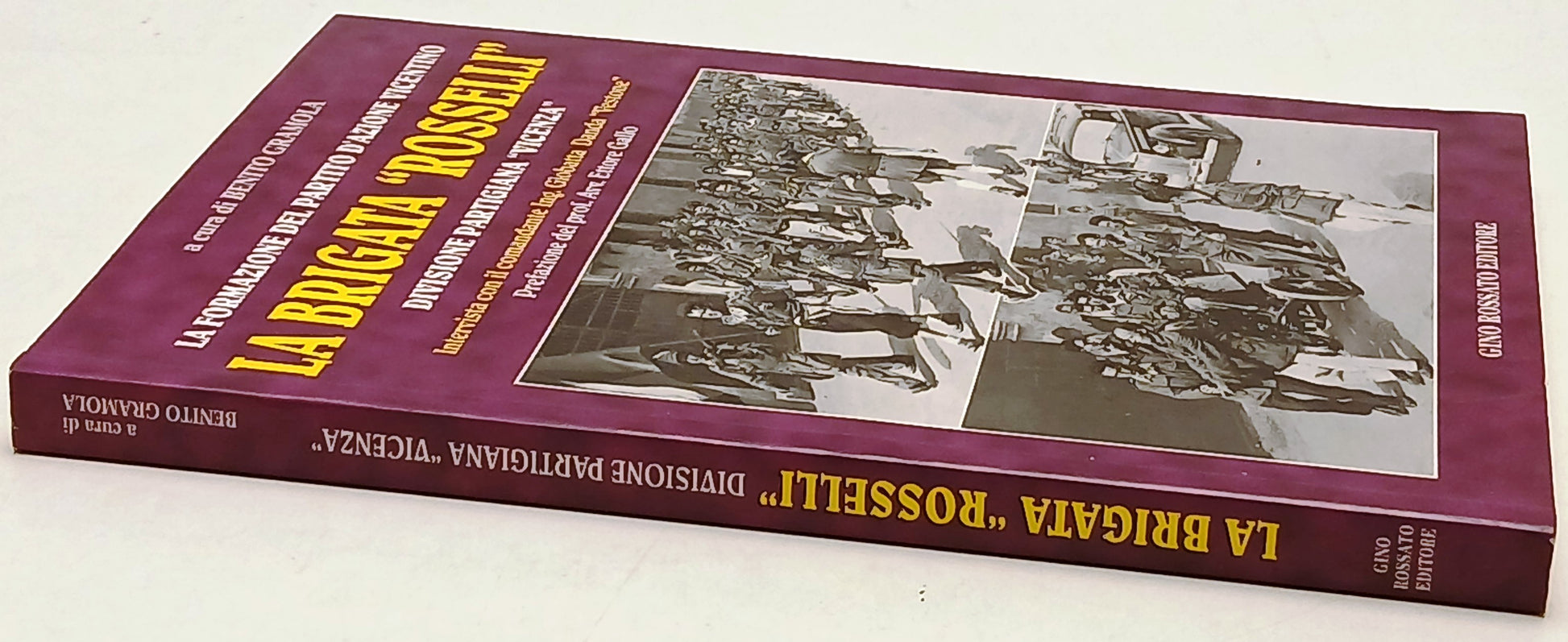 La Brigata Rosselli - Divisione Partigiana Vicenza- Gino Rossato- 1a ed.- ZFS244