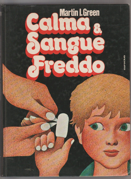 LZ- CALMA E SANGUE FREDDO- MARTIN GREEN- EUROCLUB--- 1979- C- ZDS553