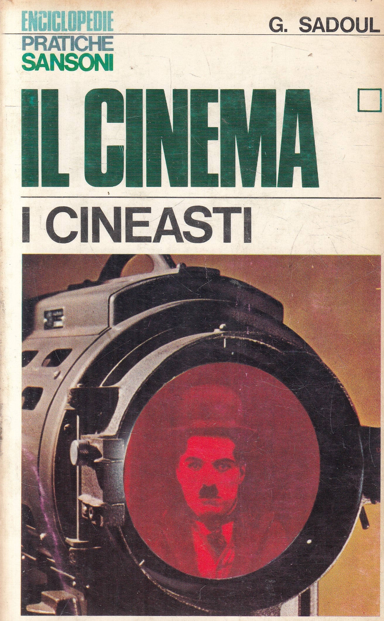 LW- IL CINEMA I CINEASTI- SADOUL- SANSONI- ENCICLOPEDIE PRATICHE- 1967- B-YFS474