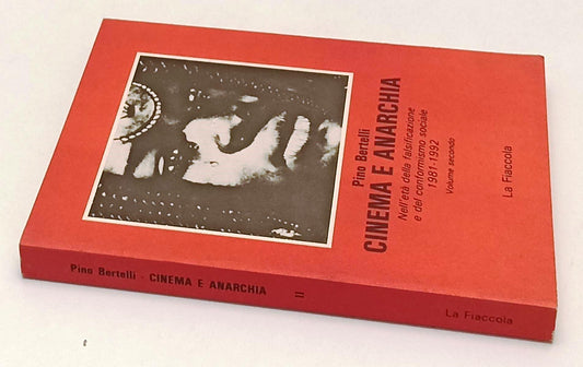 LW- CINEMA E ANARCHIA 2 VOLUMI - PINO BERTELLI - LA FIACCOLA --- 1991- B- YFS662